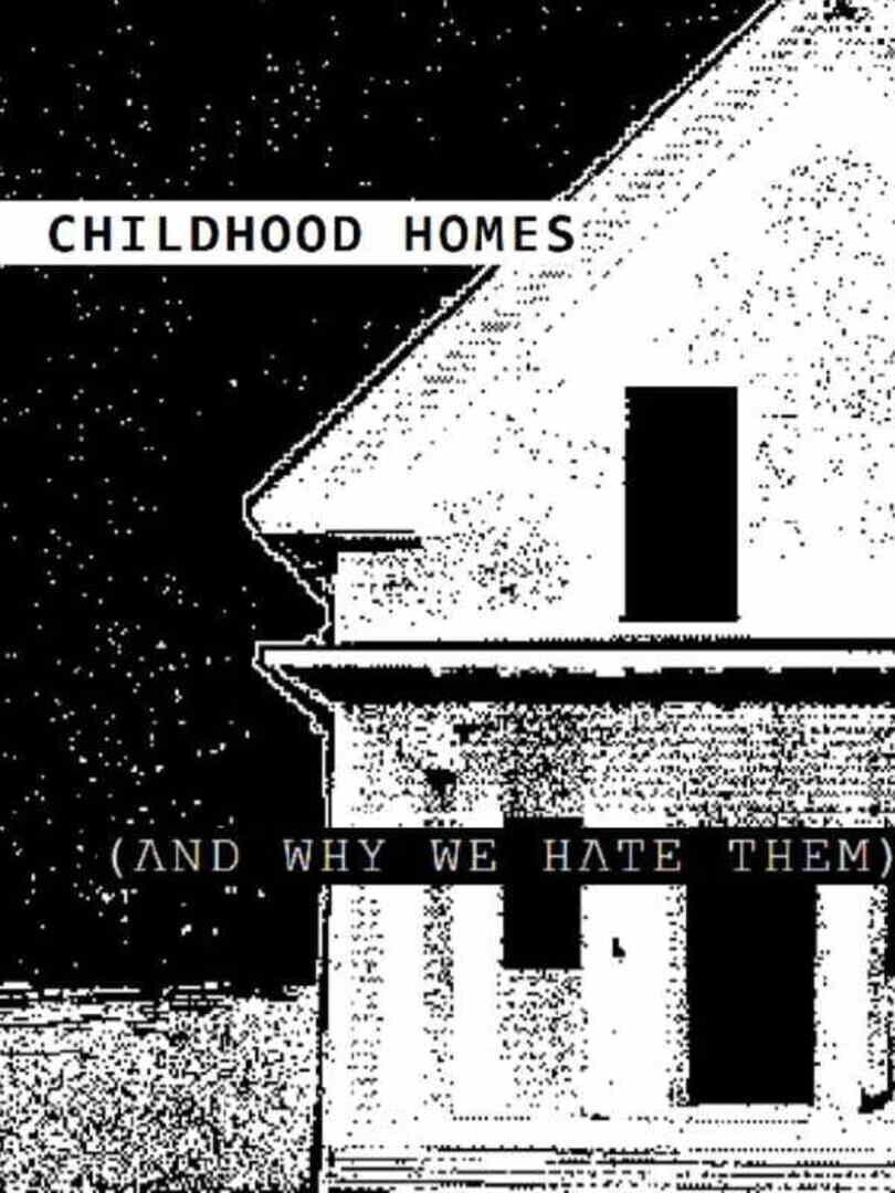 Childhood Homes: And Why We Hate Them (2023)