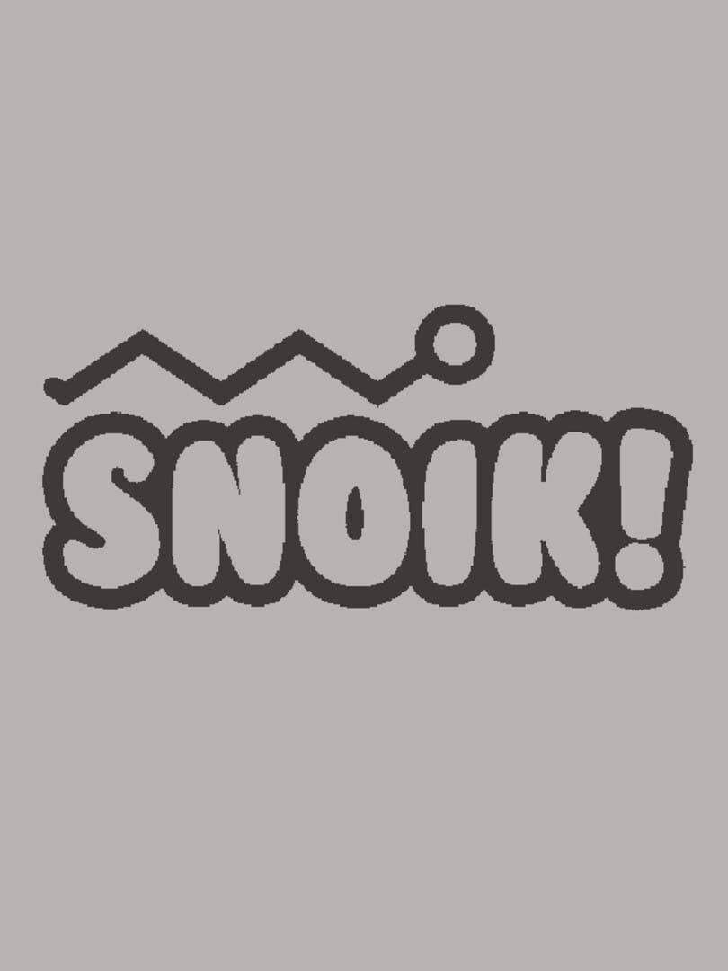 Snoik!