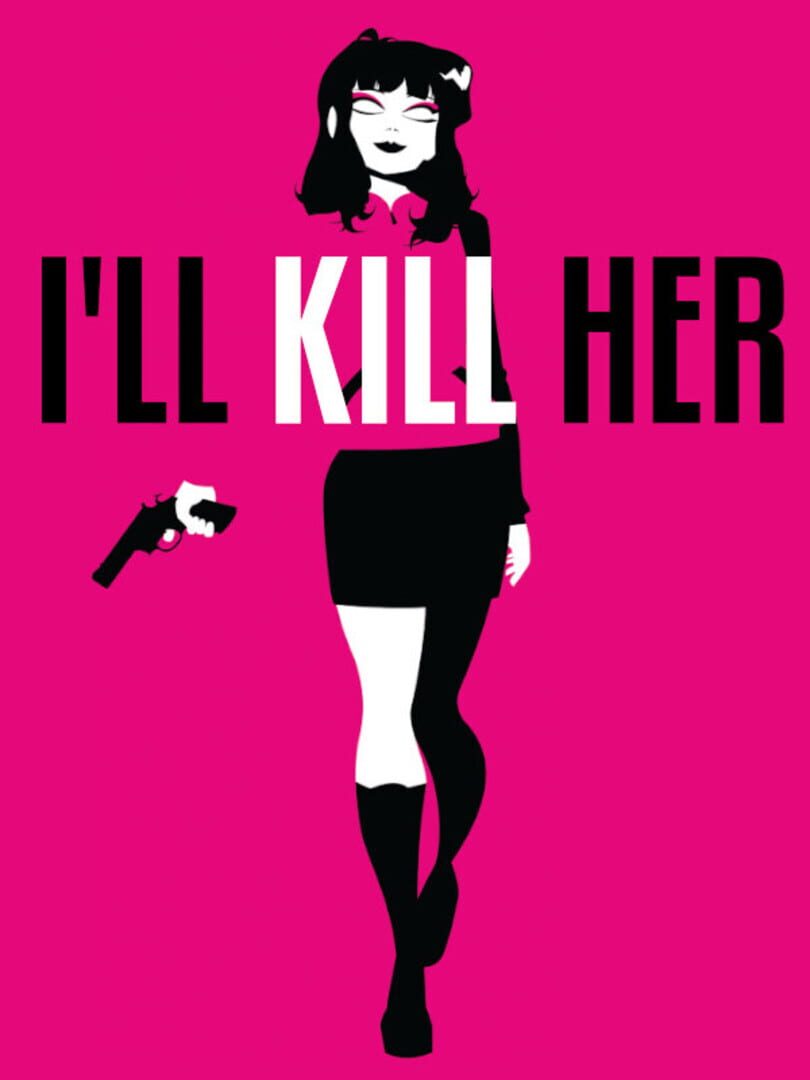 I'll Kill Her (2023)