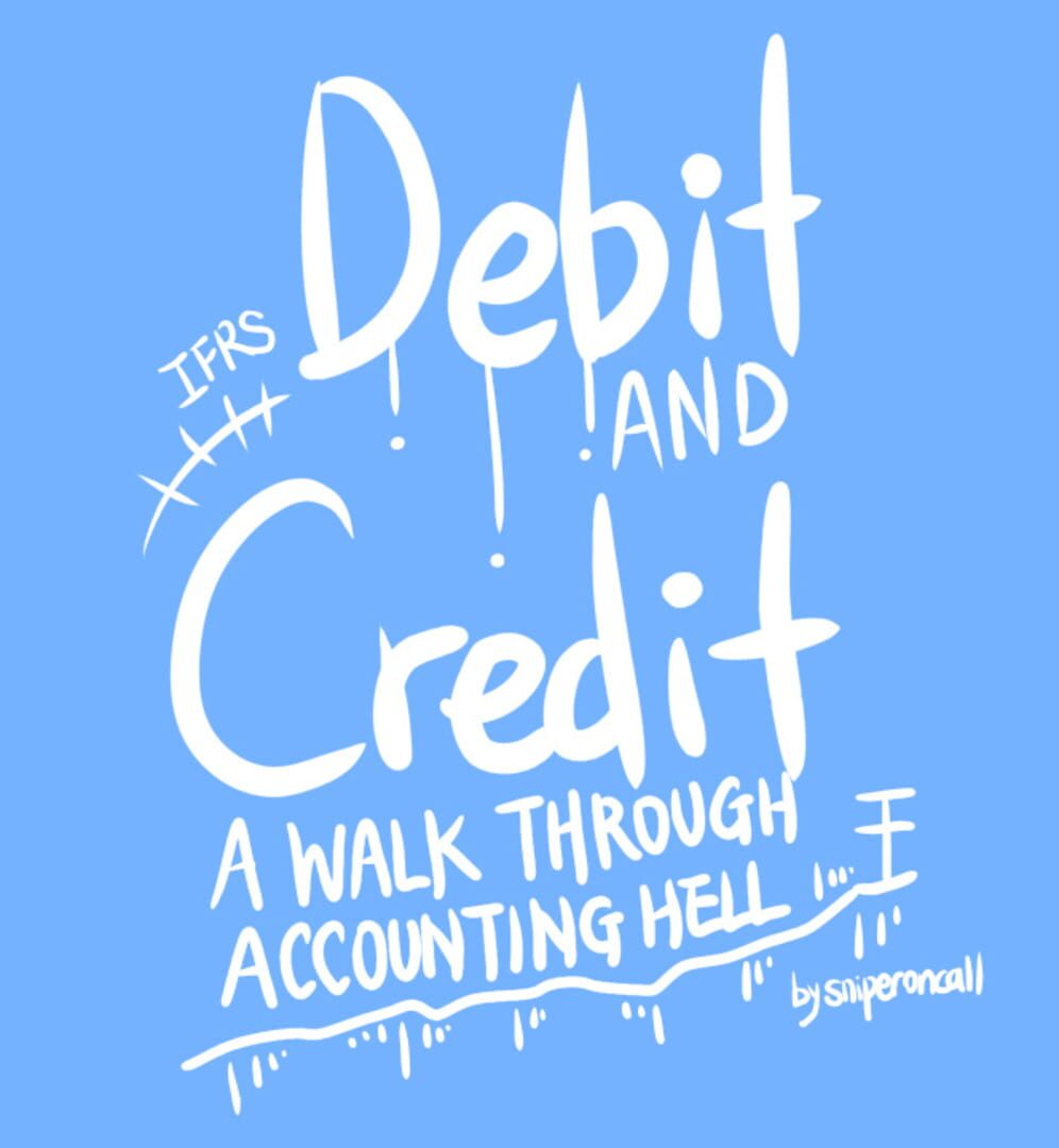 Debit and Credit: A Walk Through Accounting Hell