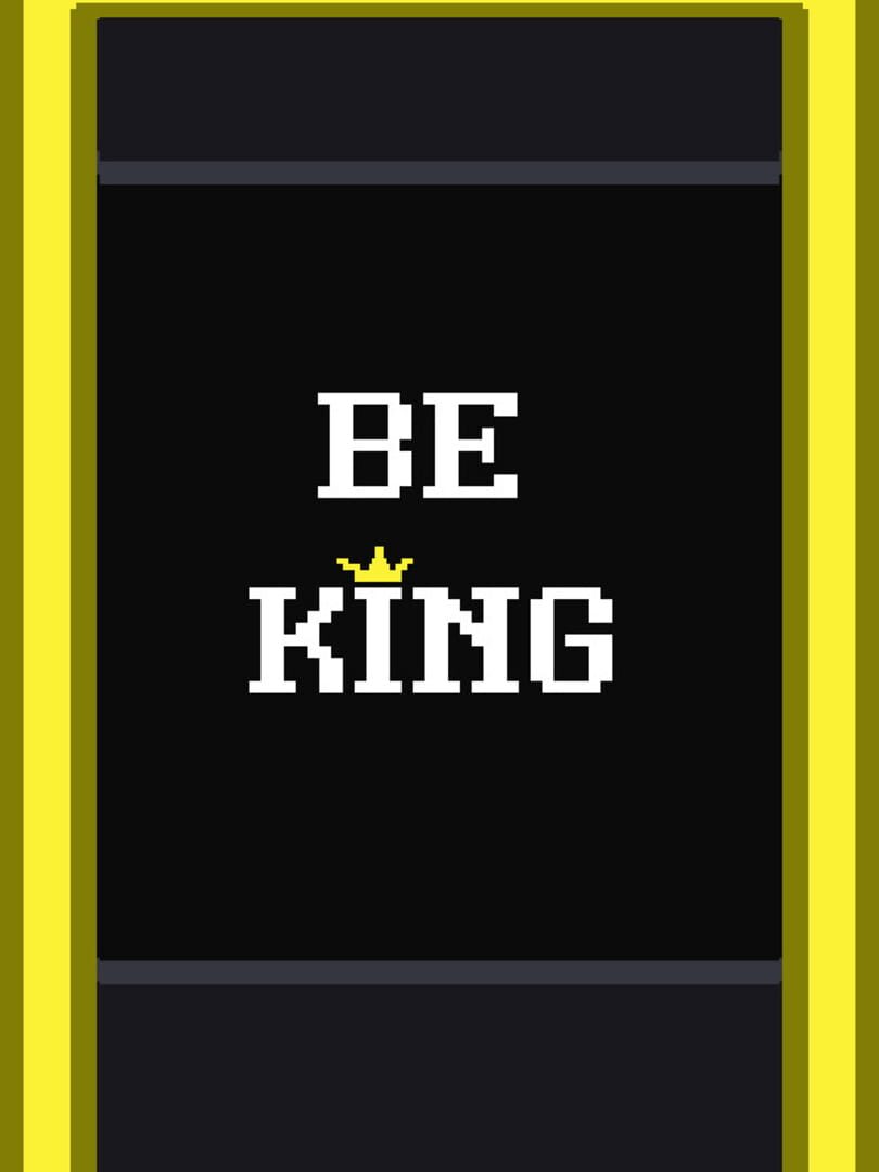 Be King