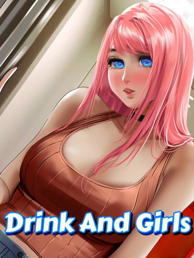 Drink and Girls