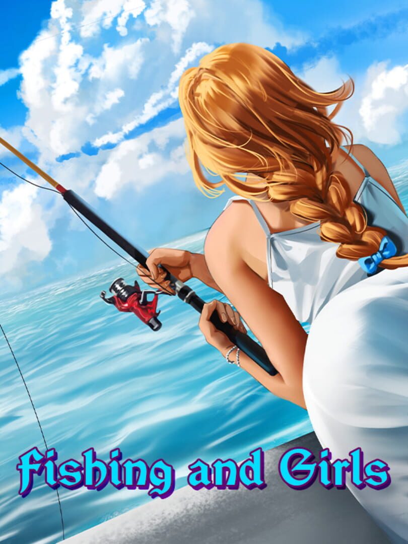 Fishing and Girls