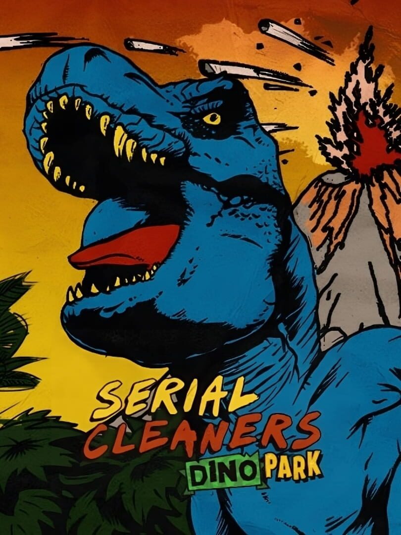 Serial Cleaners: Dino Park