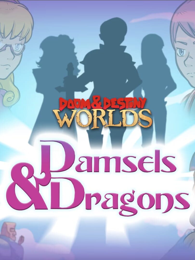 Doom & Destiny Worlds: Damsels & Dragons (2023)