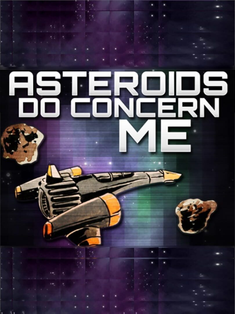Asteroids Do Concern Me