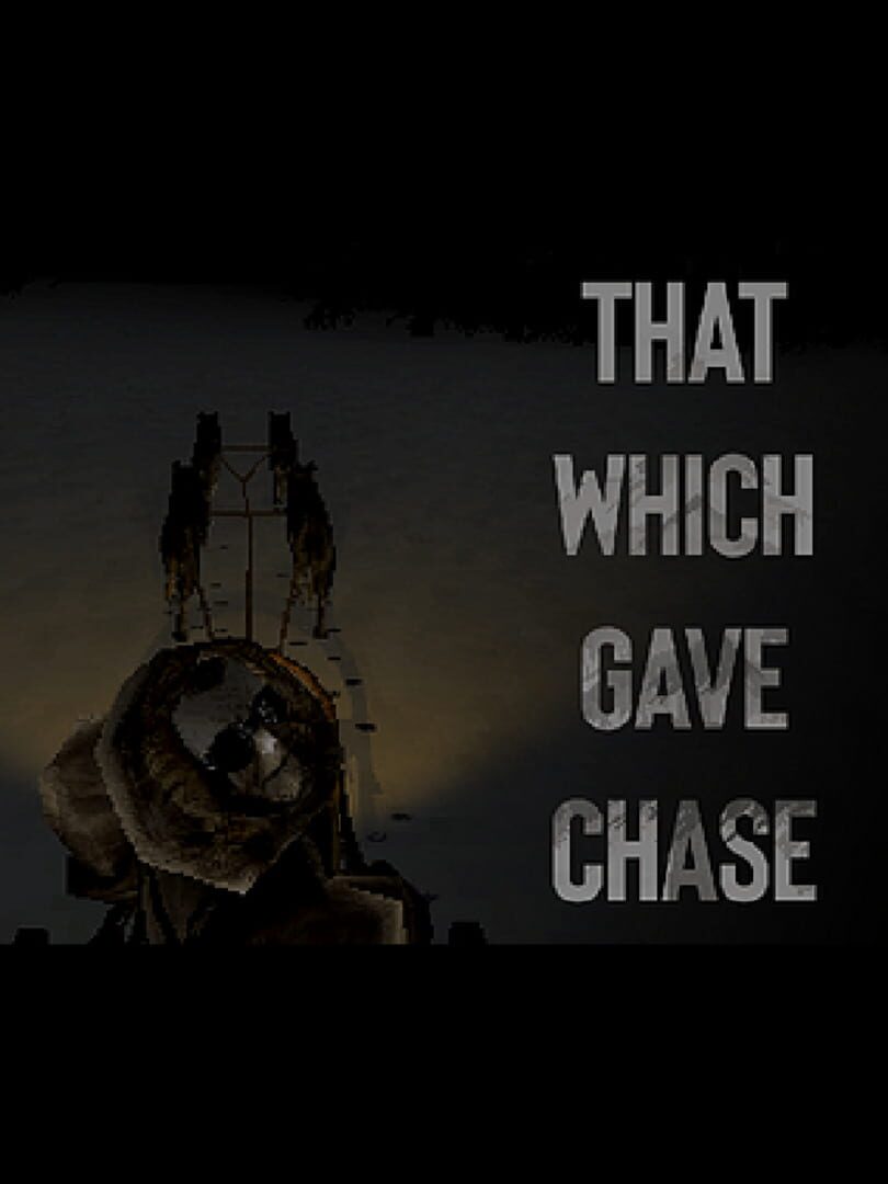 That Which Gave Chase (2023)