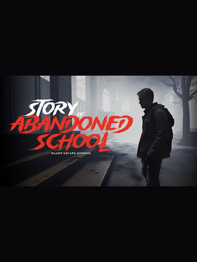 Story of Abandoned School (2023)