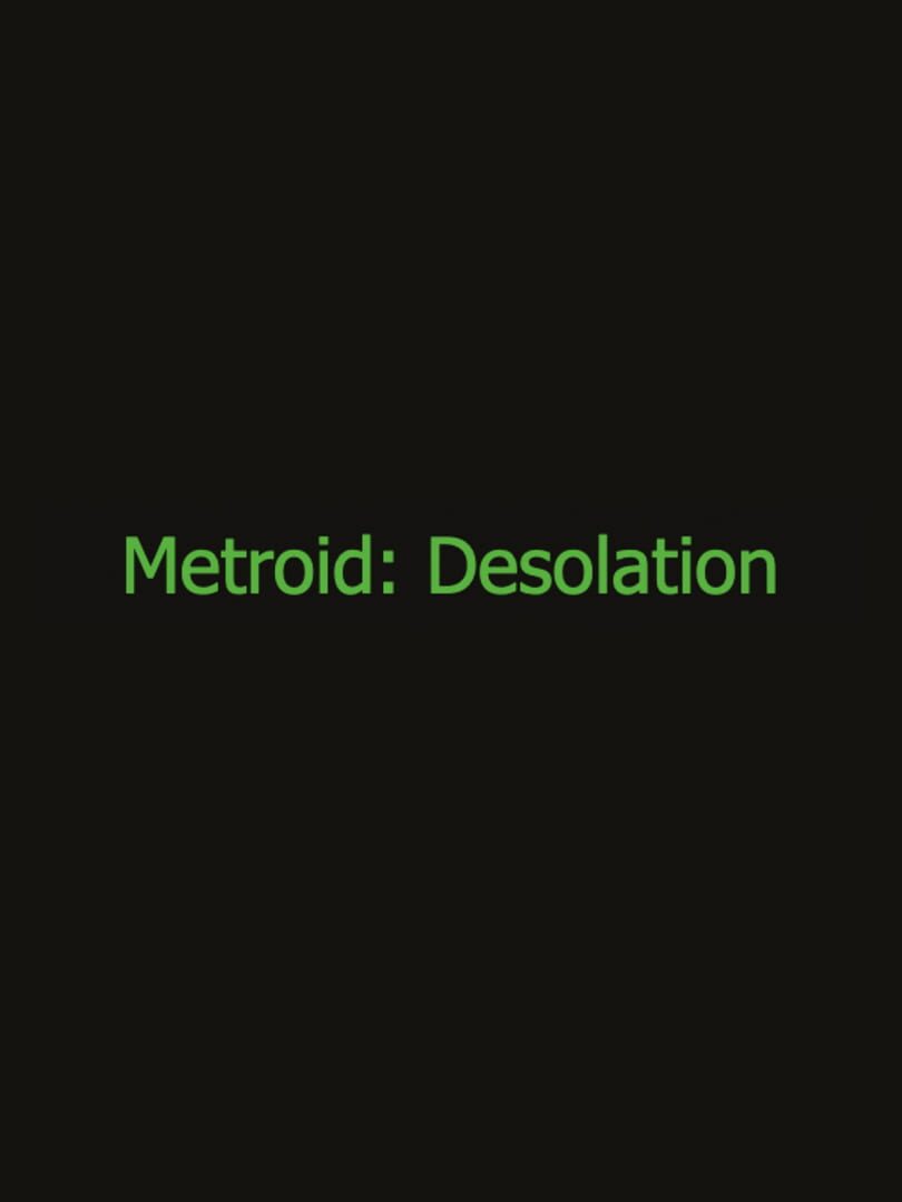 Metroid: Desolation