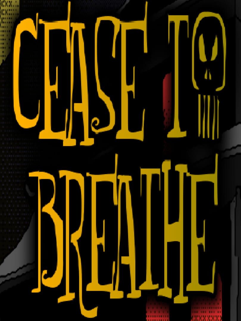 Cease To Breathe (2023)