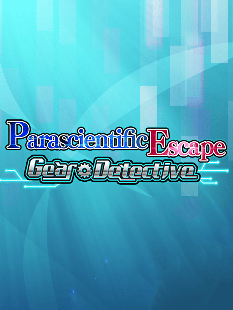 Parascientific Escape: Gear Detective Cover
