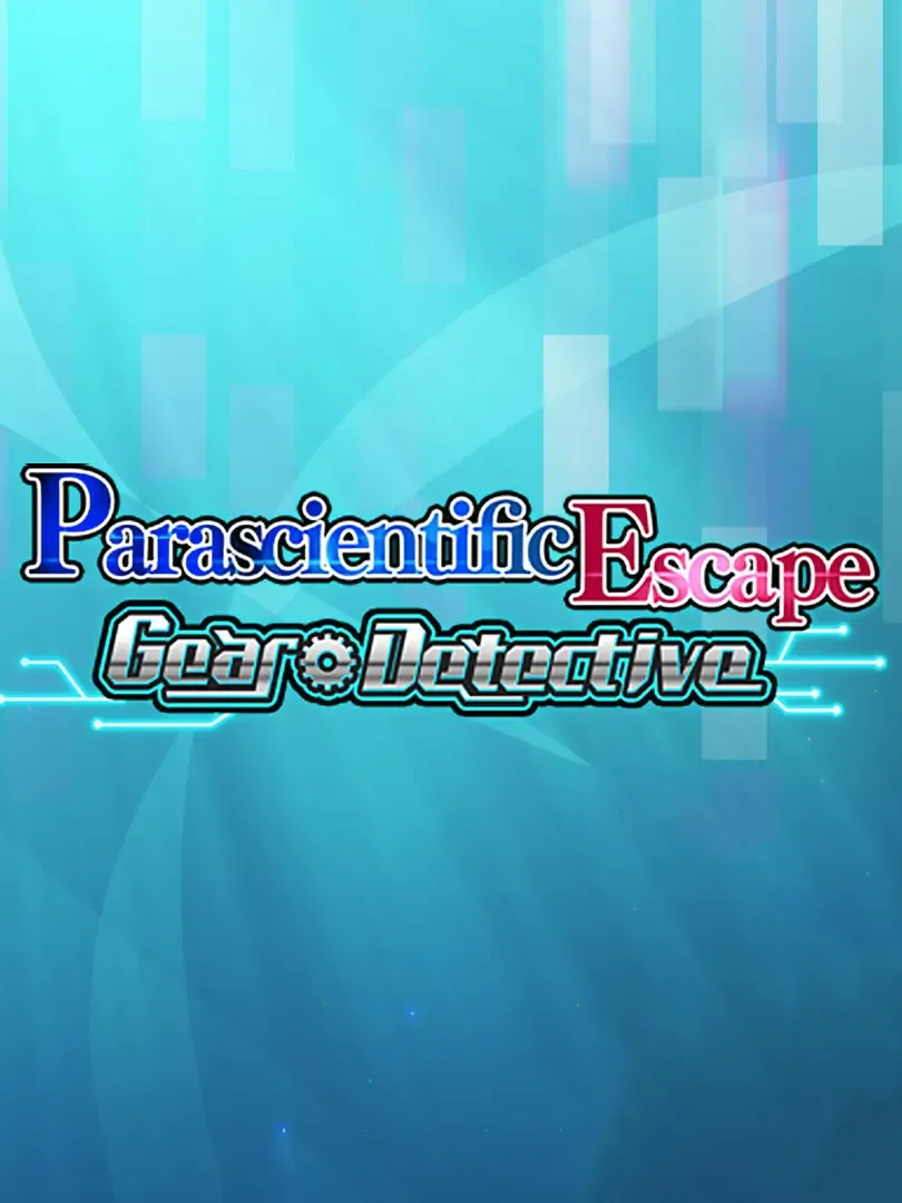 Parascientific Escape: Gear Detective
