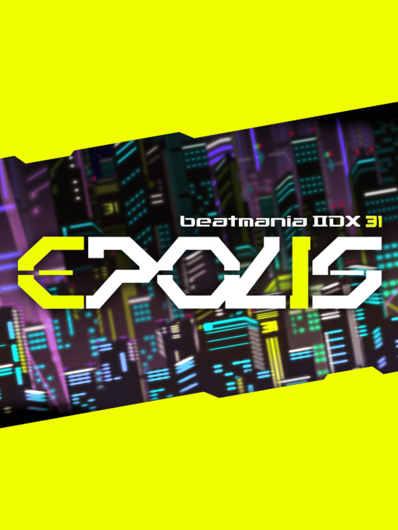 Beatmania IIDX 31 Epolis Cover