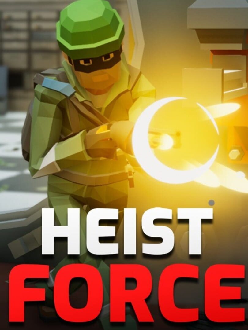 Heist Force (2023)