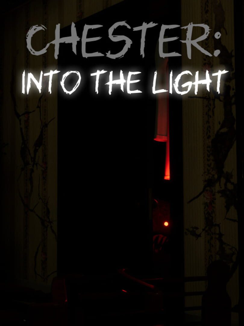 Chester: Into the Light