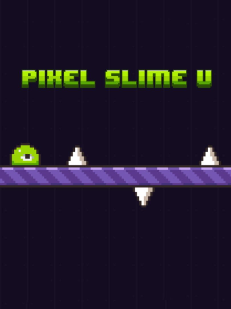 Pixel Slime U (2015)