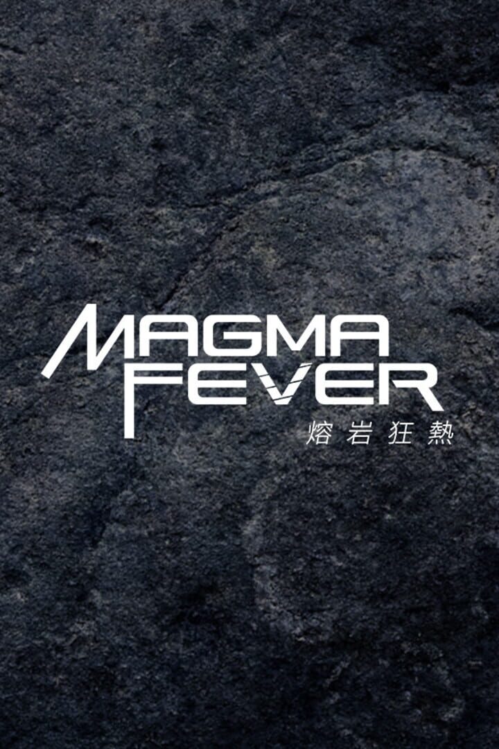 Magma Fever