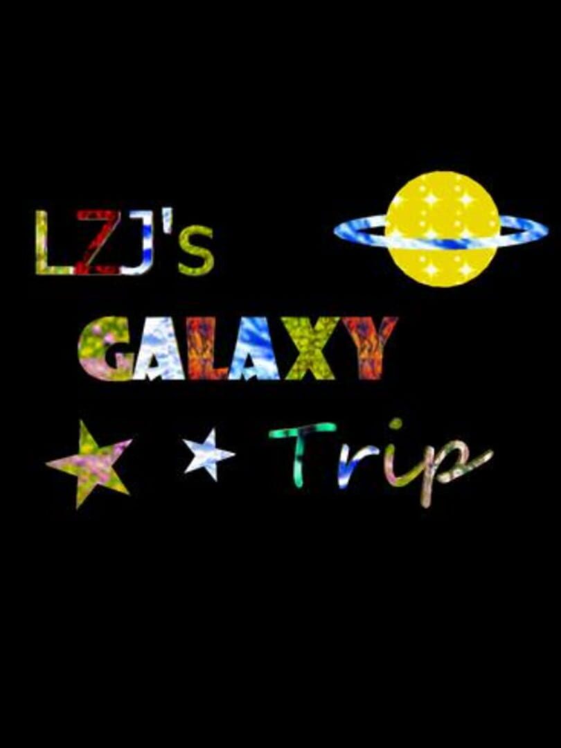 LZJ's Galaxy Trip (2023)