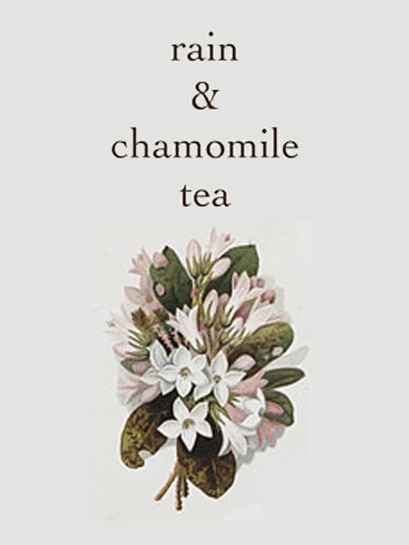 Rain & Chamomile Tea (2018)