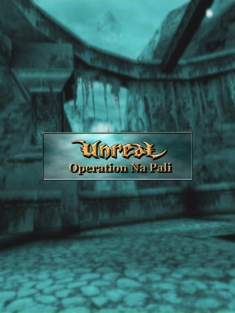 Unreal: Operation Na Pali