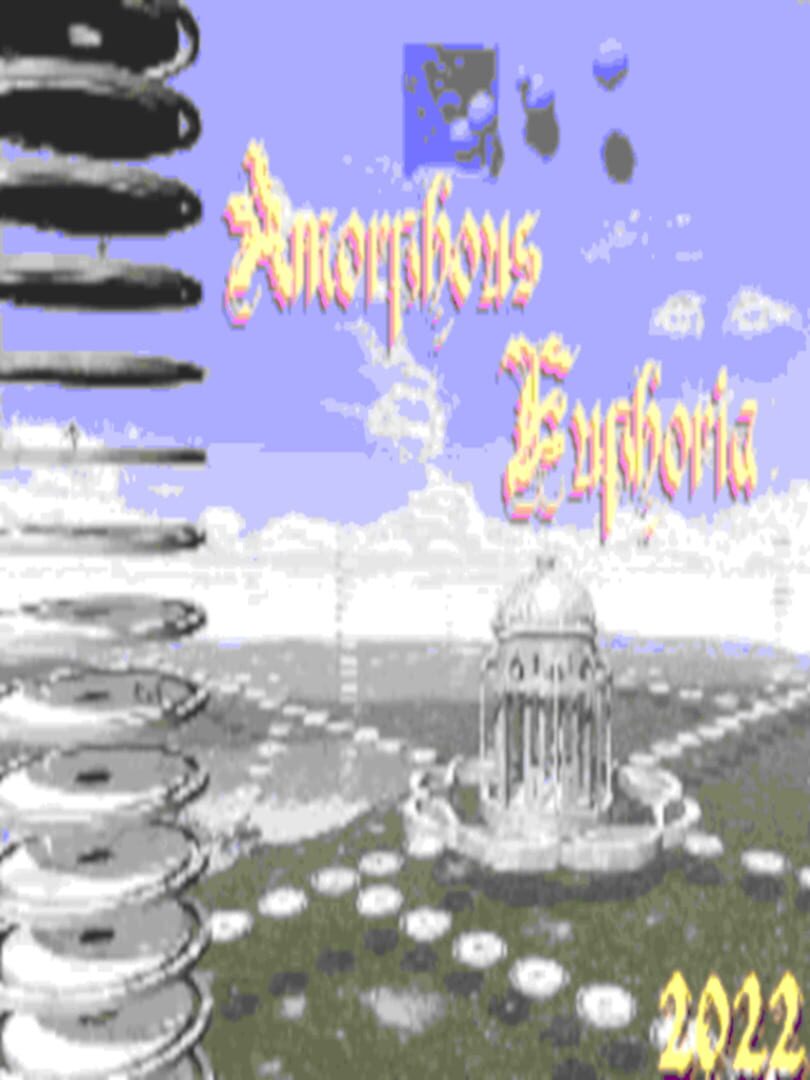 Amorphous Euphoria