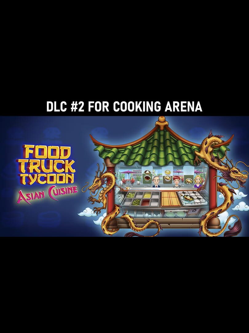 Cooking Arena: Food Truck Tycoon Asian Cuisine cover art