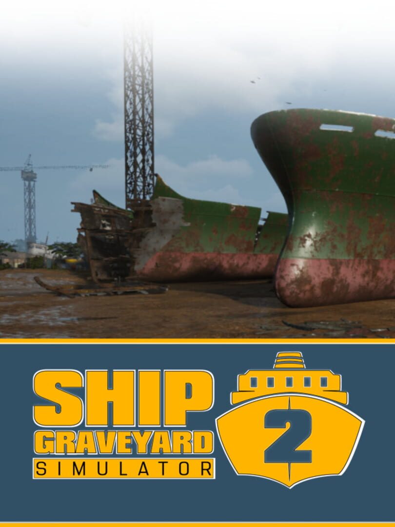 Ship Graveyard Simulator 2 (2023)