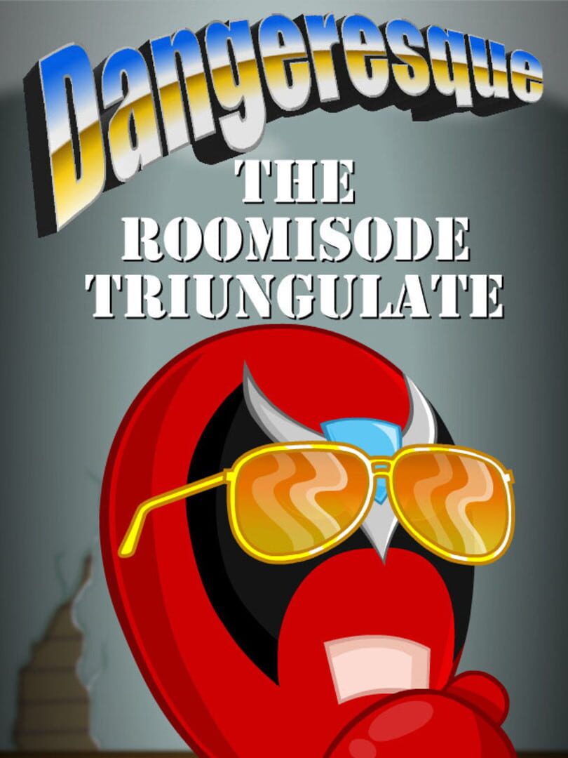 Dangeresque: The Roomisode Triungulate (2023)