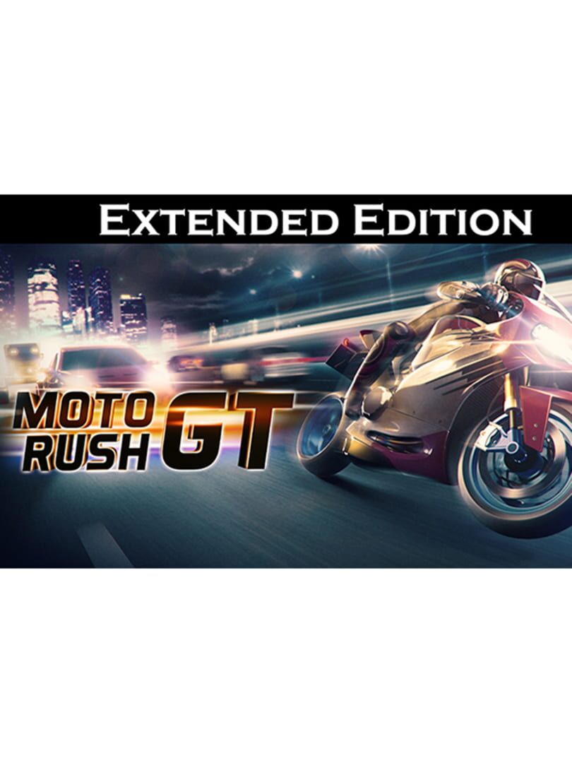 Moto Rush GT: Extended Edition