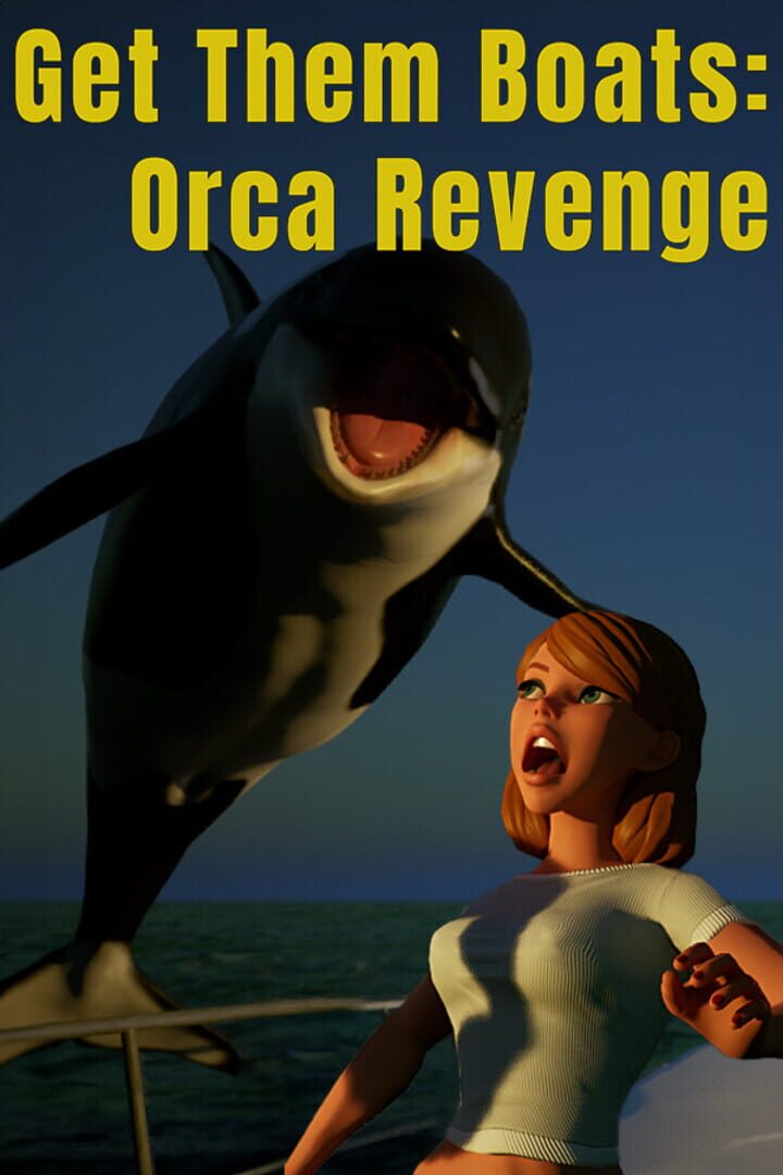 Get Them Boats: Orca Revenge
