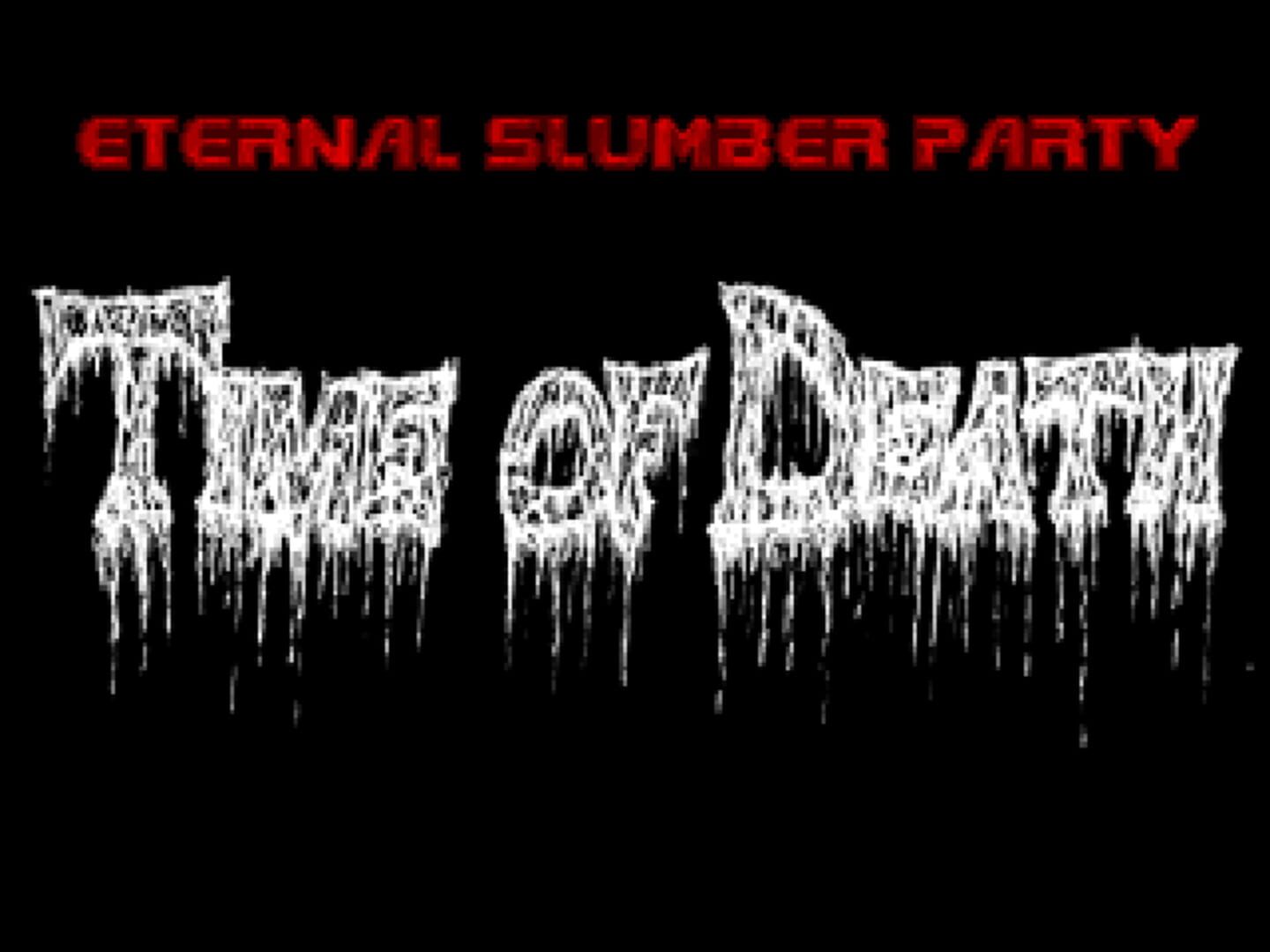 Eternal Slumber Party (2014)