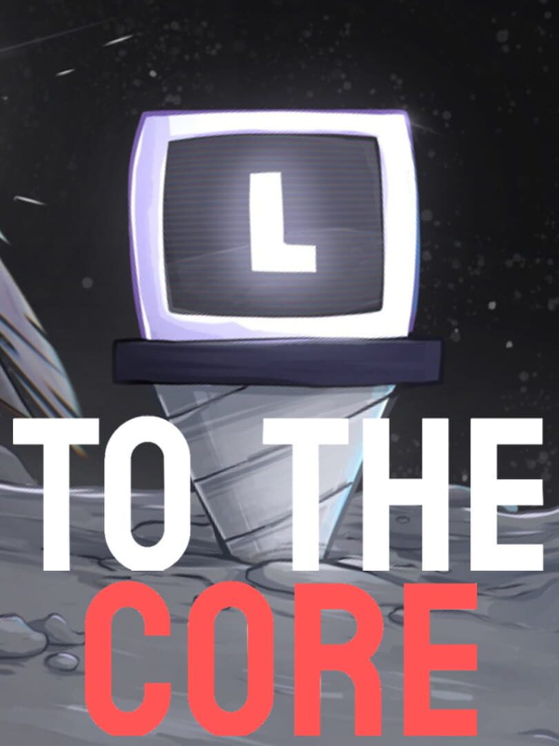 To The Core (2023)