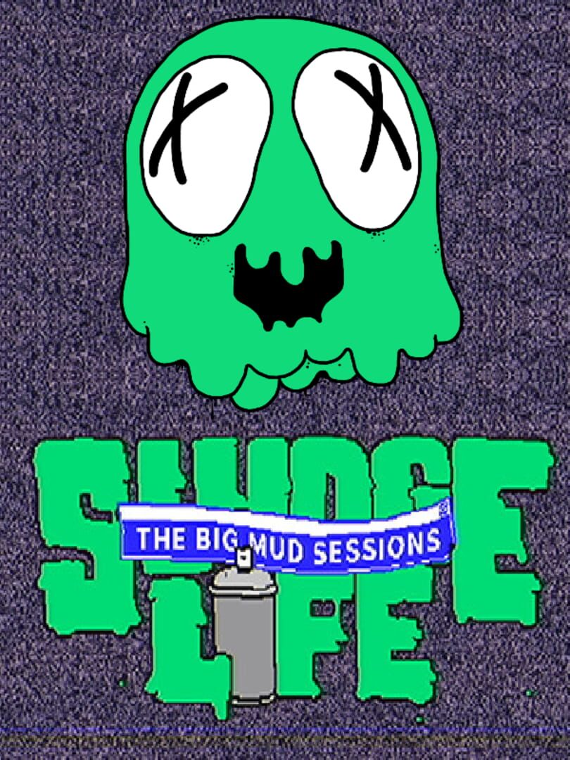 Sludge Life: The Big Mud Sessions (2023)