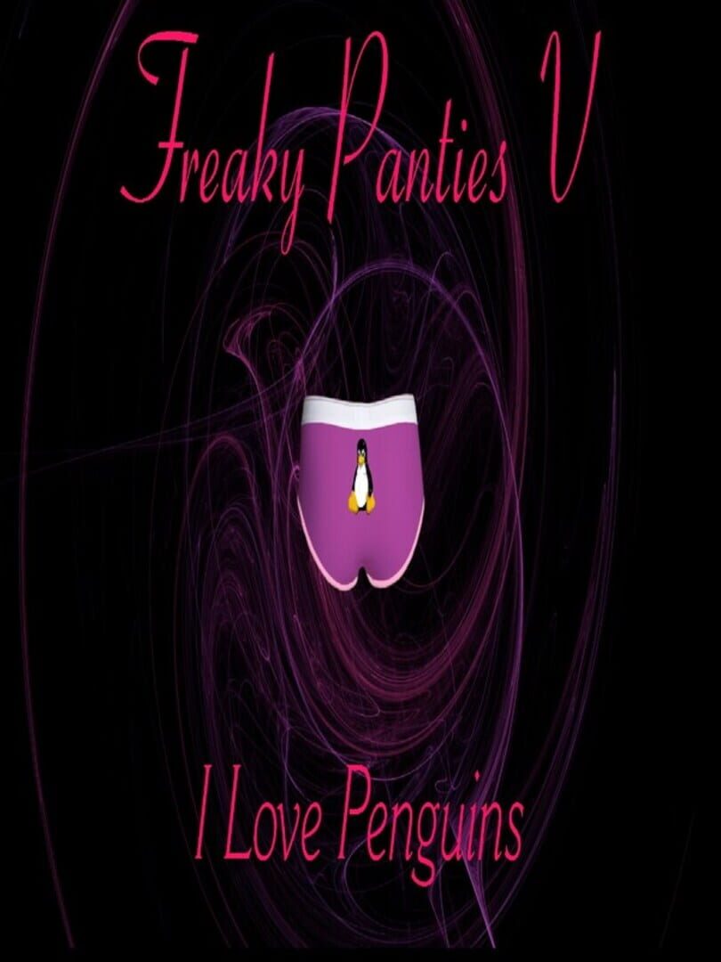 Freaky Panties V: I Love Penguins