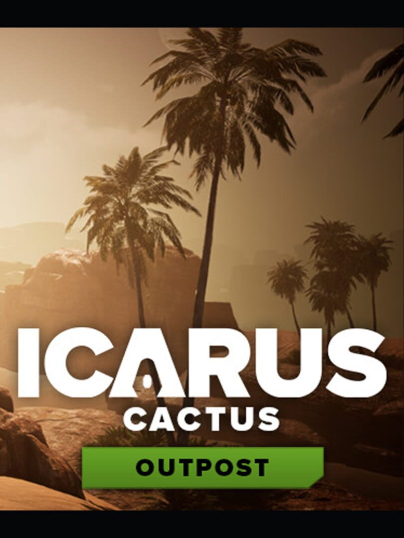 Icarus: Cactus Outpost cover art