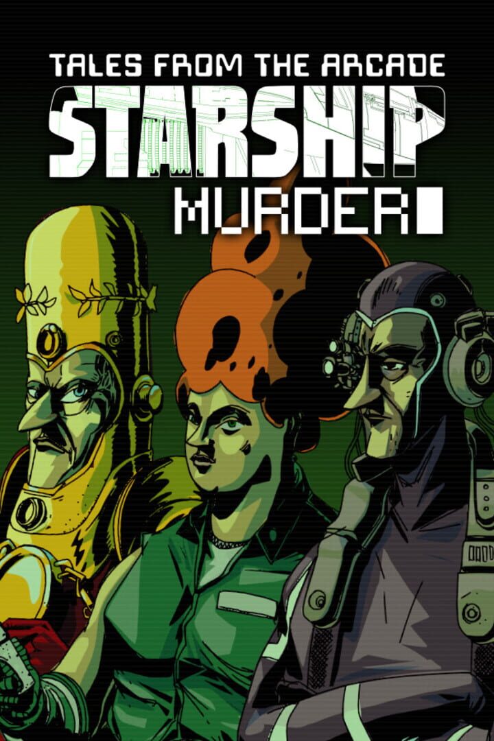 Tales From The Arcade: Starship Murder (2023)