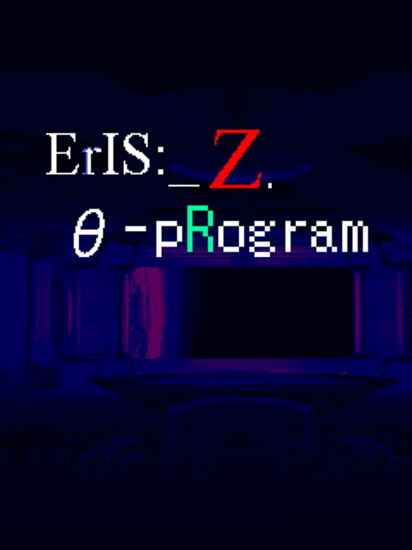 ErIS: Z. θ-pRogram (2025)