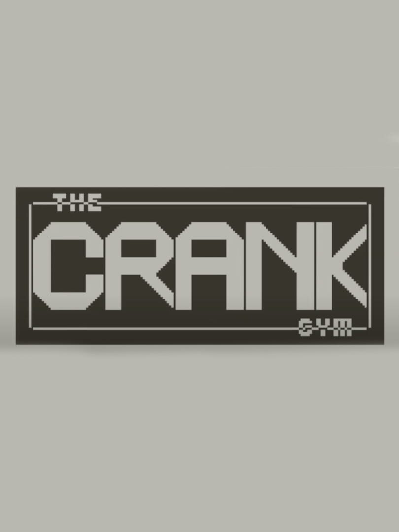 The Crank Gym (2023)