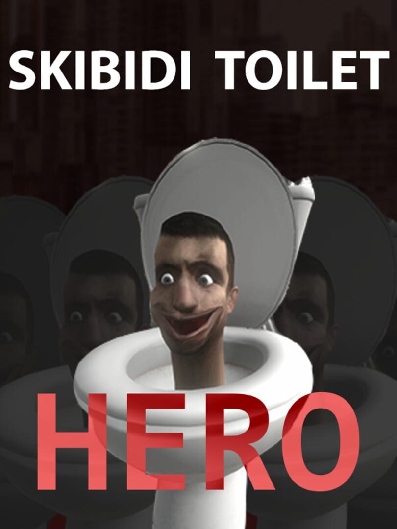 Skibidi Toilet Hero (2023)