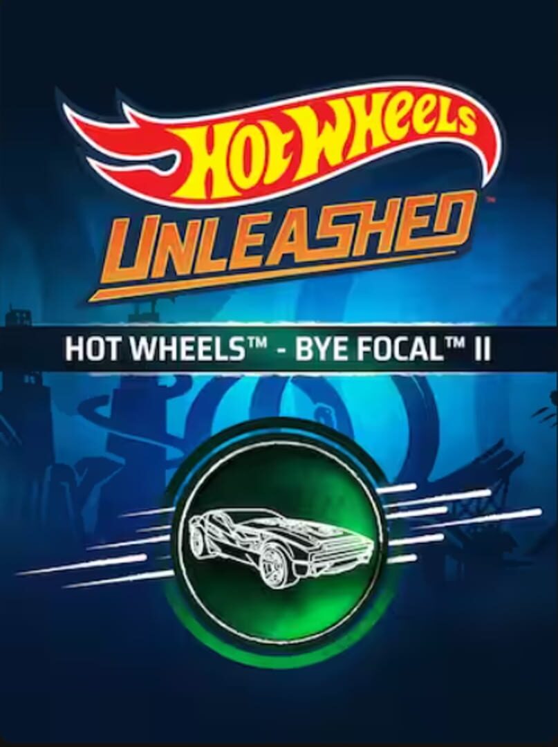 Hot Wheels Unleashed: Bye Focal II