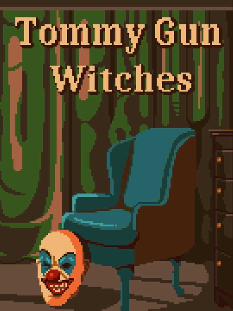 Tommy Gun Witches (2023)