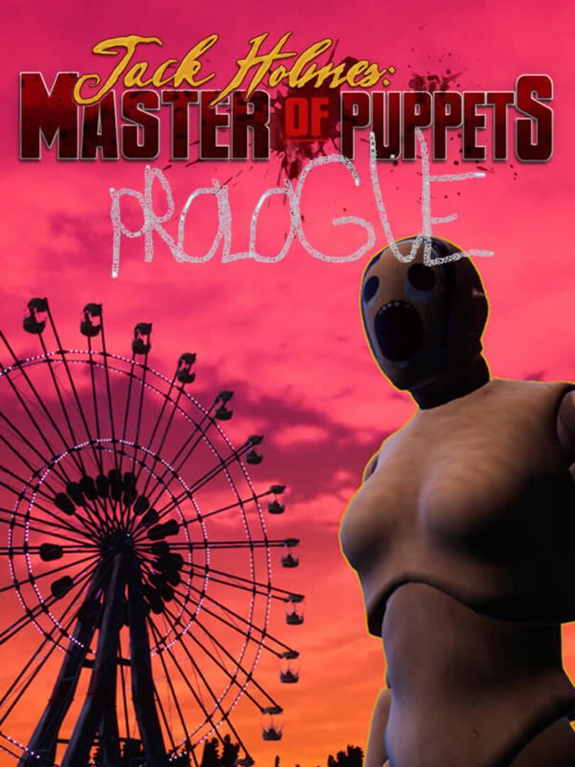 Jack Holmes: Master of Puppets - Prologue (2023)