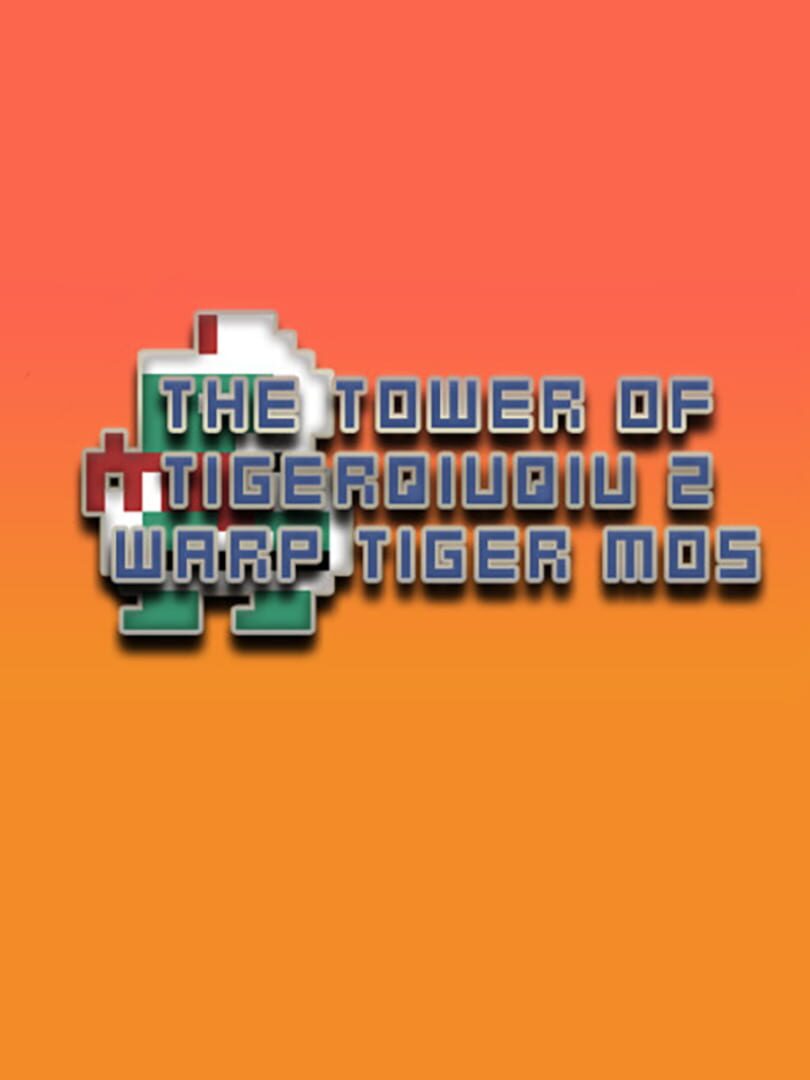 The Tower of TigerQiuQiu 2: Warp Tiger M05