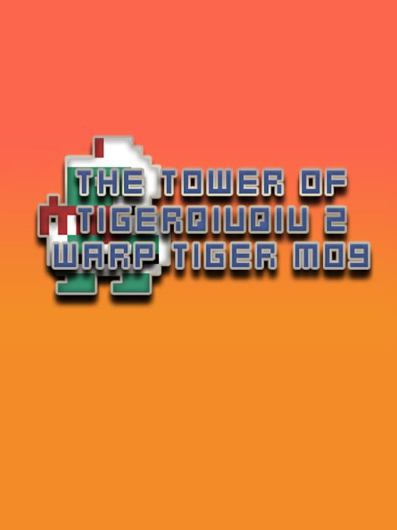 The Tower of TigerQiuQiu 2: Warp Tiger M09 (2021)