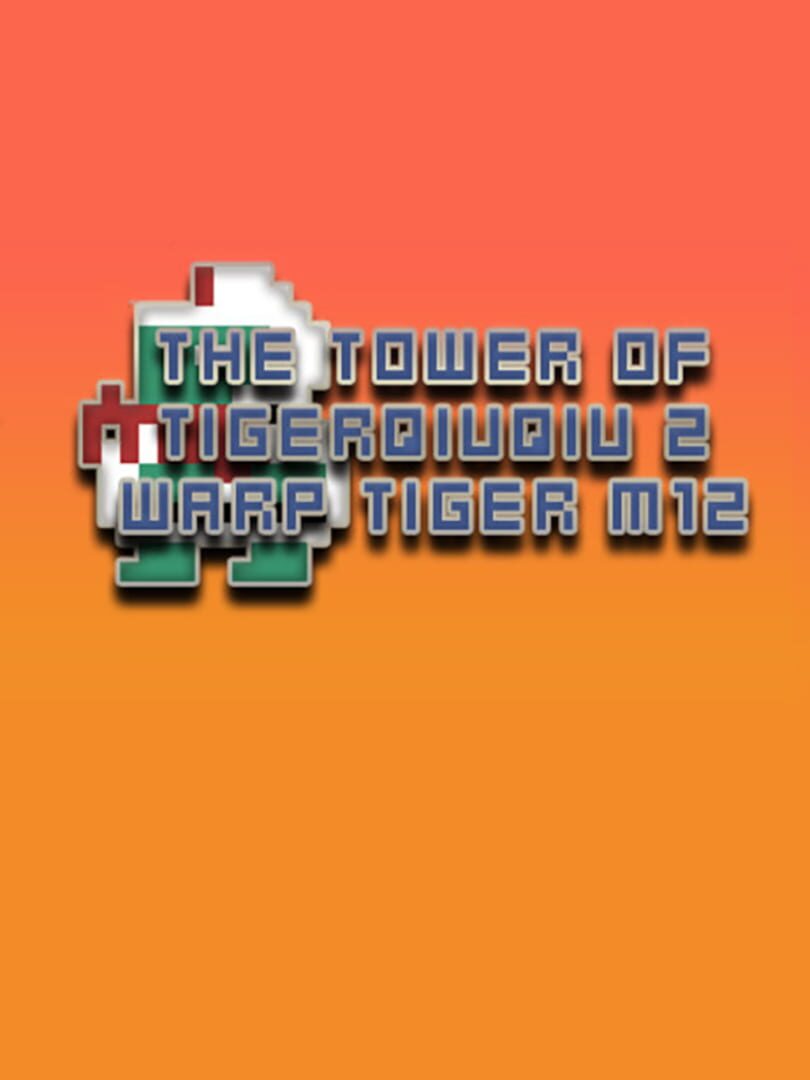 The Tower of TigerQiuQiu 2: Warp Tiger M12 (2021)