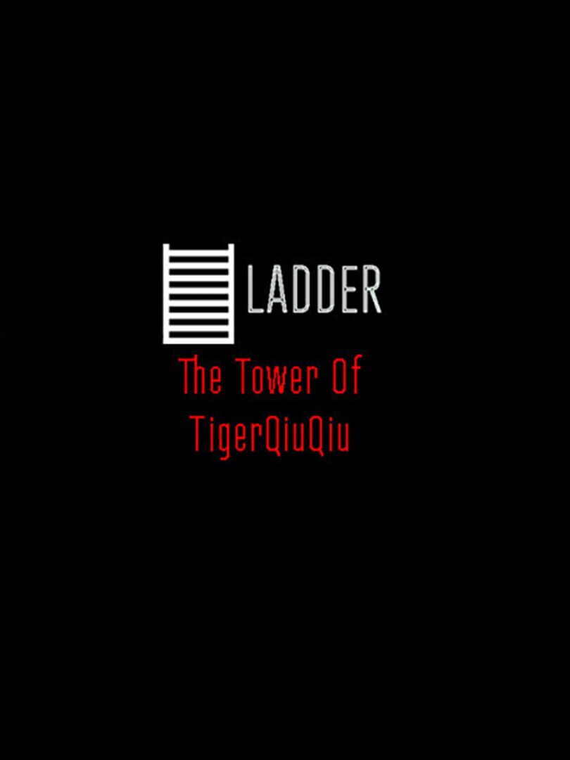 The Tower of TigerQiuQiu: Ladder cover art