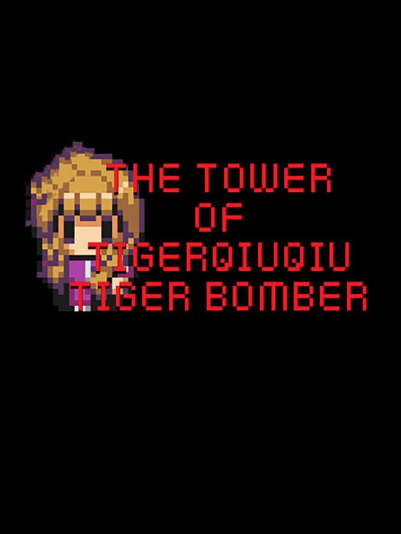 The Tower of TigerQiuQiu: Tiger Bomber cover art