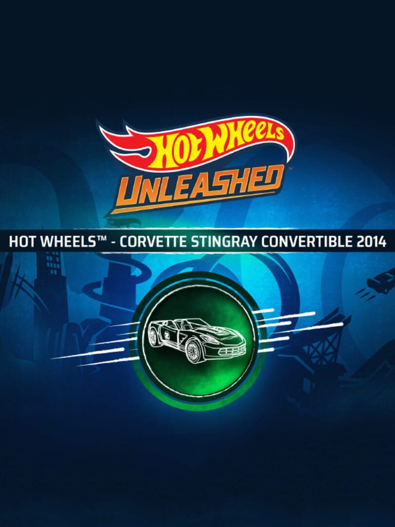 Hot Wheels Unleashed: Corvette Stingray Convertible 2014