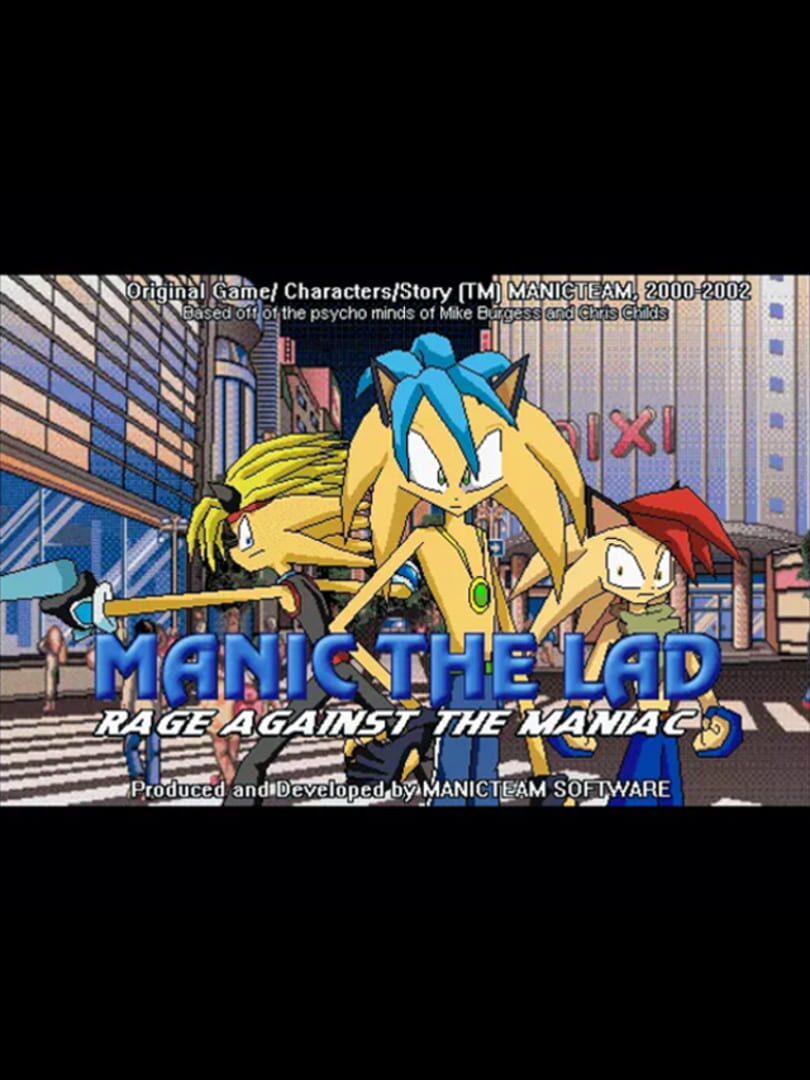 Manic the Lad: Rage Against the Maniac (2004)