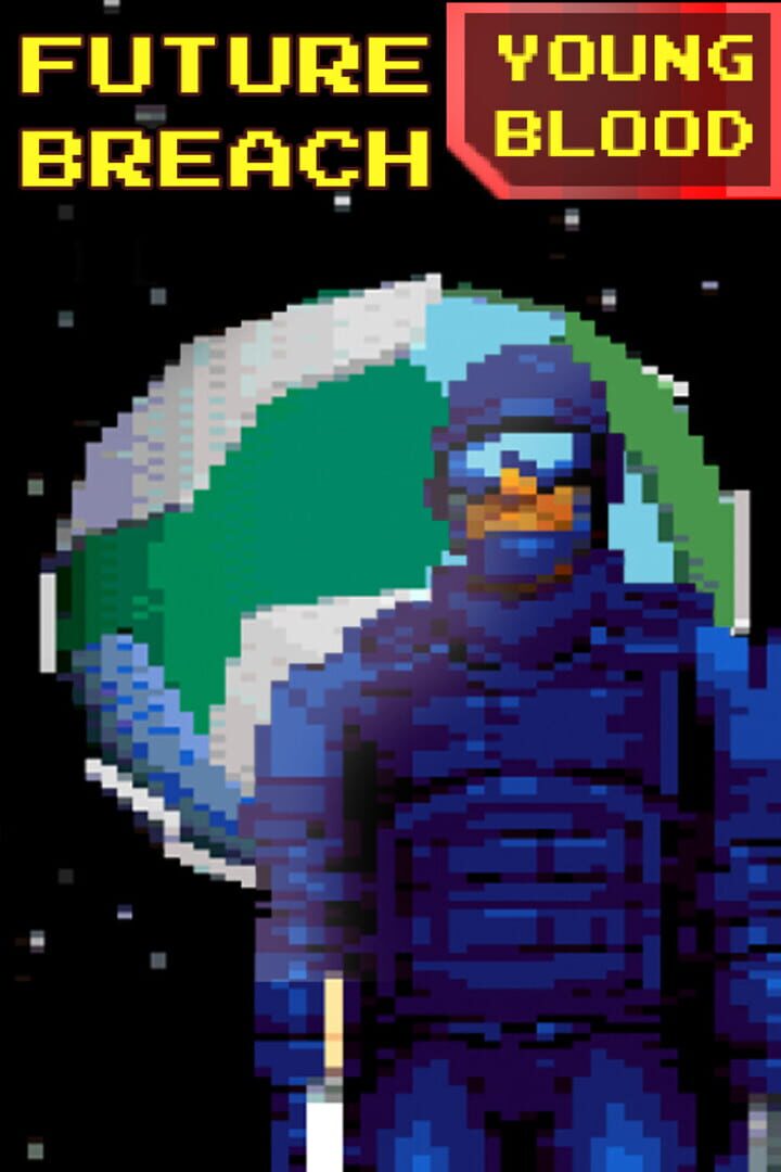 Future Breach: Youngblood (2024)